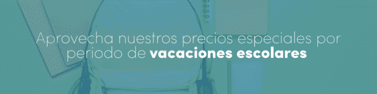 aprovecha nuestros precios especiales por periodo de vacaciones escolares (2)